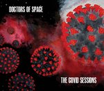 Doctors Of Space "The Covid Sessions" - CD