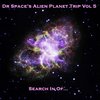 Dr Space's Alien Planet Trip "Vol. 5 - Search In Of..." - CD